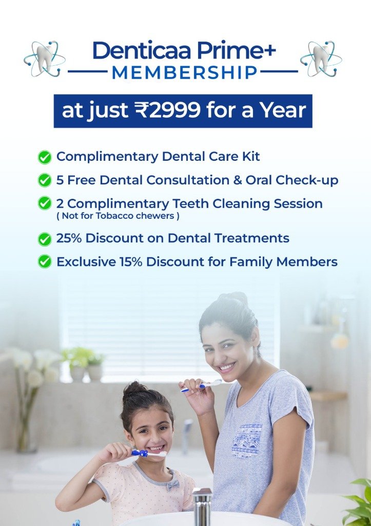 Denticaa Prime+ Membership at just ₹2999 for a Year